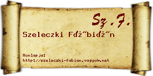 Szeleczki Fábián névjegykártya